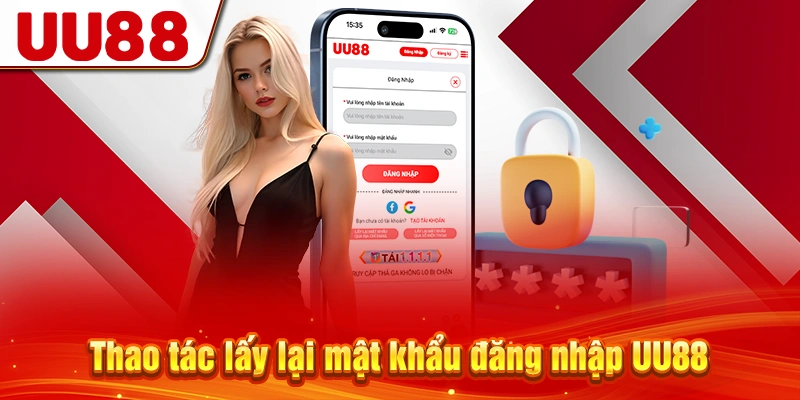 Thao tác lấy lại mật khẩu đăng nhập UU88